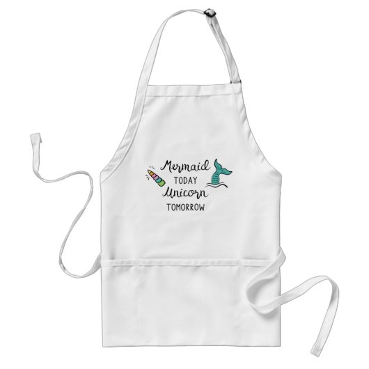 Mermaid Today Unicorn Tomorrow Standaard Schort (Voorkant)