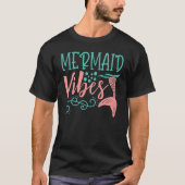 Mermaid Vibes Mermaid Tail Verjaardagsfeestje T-shirt (Voorkant)