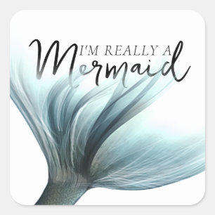 #MermaidLife Ik ben echt een zeemeermin   Aqua Tai Vierkante Sticker