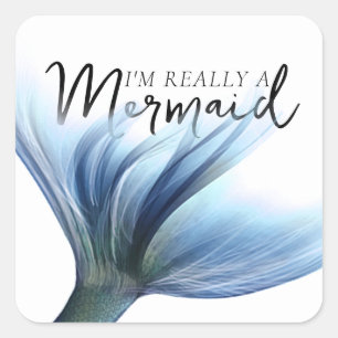 #MermaidLife Ik ben echt een zeemeermin   Blue Tai Vierkante Sticker