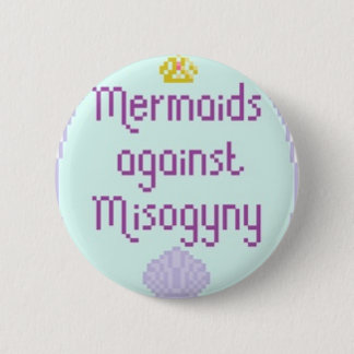 Mermaids against Misandry Ronde Button 5,7 Cm