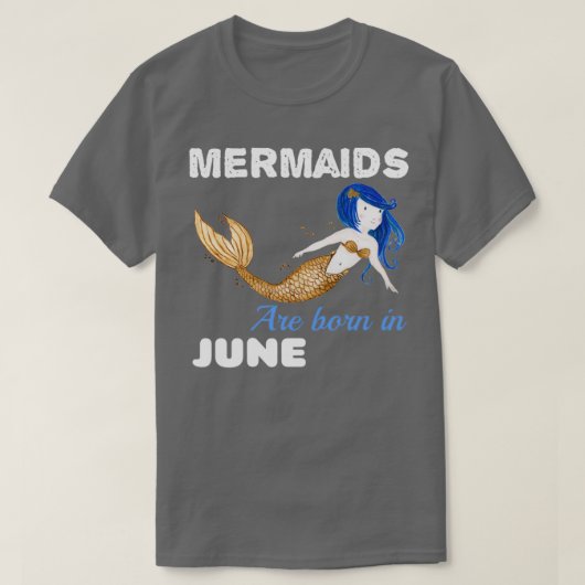 Mermaids zijn geboren in JUNE 4 T-shirt (Design voorkant)