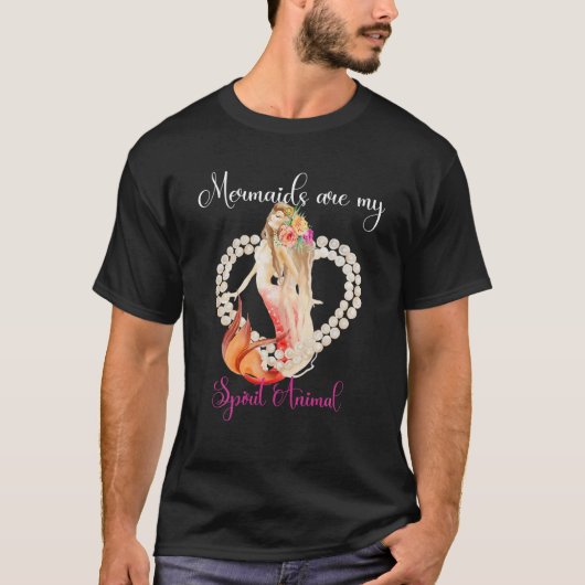 Mermaids zijn mijn dierlijk  zeemeermin en P T-shirt (Voorkant)