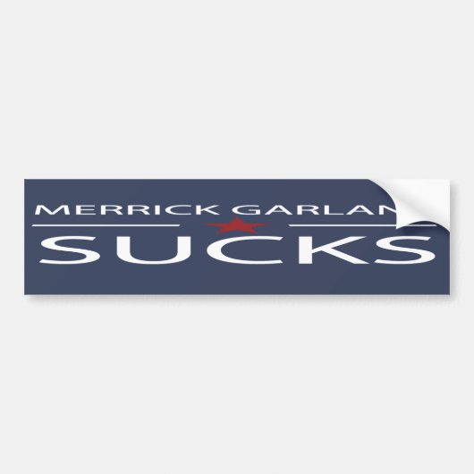 Merrick Garland Sucks | Anti Merrick Garland Bumpersticker (Voorkant)