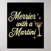 Merrier With A Martini Making Srits Bright Ugly Ch Poster (Voorkant)