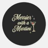 Merrier With A Martini Making Srits Bright Ugly Ch Ronde Sticker (Voorkant)