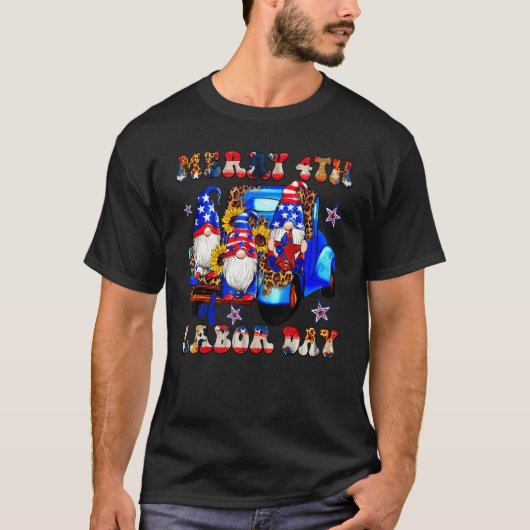Merry 4th Of Labor Day American Gnomes Truck Patri T-shirt (Voorkant)