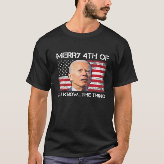 Merry 4Th Of You Know T-shirt (Voorkant)