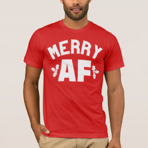 MERRY AF T-SHIRT