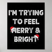 Merry & Bright And I'm Trying To Feel Merry &a Poster (Voorkant)