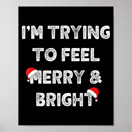 Merry & Bright And I'm Trying To Feel Merry &a Poster (Voorkant)