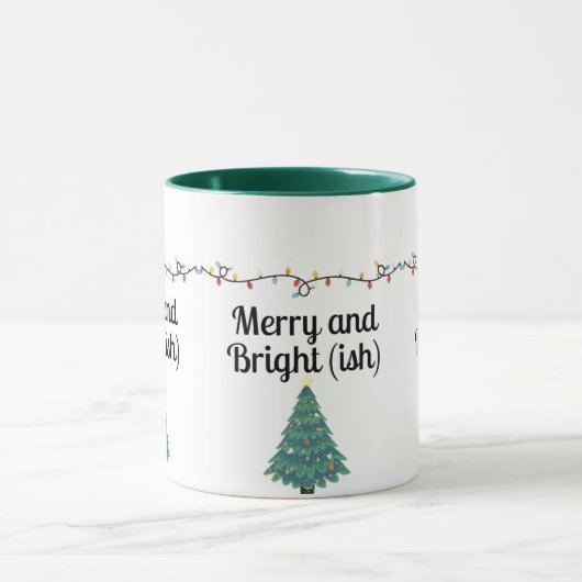 Merry and Bright(ish) Funny Christmas Holiday Mug Mok (Midden)