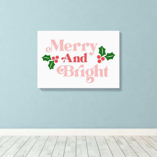 Merry and Bright - Klassieke vakantietypografie Canvas Afdruk (Insitu (Houten vloer))