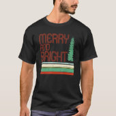 Merry and Bright Merry Christmas Tree Xmas Vibes W T-shirt (Voorkant)