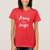 Merry and Bright Modern Dames T-Shirt voor Kerst (Voorkant)