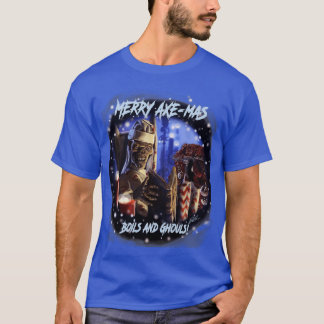 Merry AxeMas Boils and Ghouls Classic TShirt