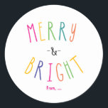 Merry & Bright Christmas Vakantie Kleurrijke Stick Ronde Sticker<br><div class="desc">Merry & Bright Christmas Vakantie Kleurrijke Stickers. Aanpassen met elke tekst. Overeenkomende objecten zijn beschikbaar.</div>