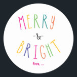 Merry & Bright Christmas Vakantie Kleurrijke Stick Ronde Sticker<br><div class="desc">Merry & Bright Christmas Vakantie Kleurrijke Stickers. Aanpassen met elke tekst. Overeenkomende objecten zijn beschikbaar.</div>