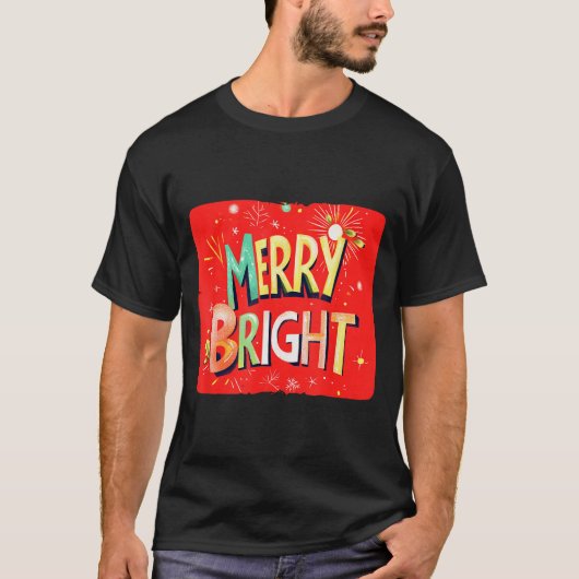 Merry Bright Magic For Holiday Cheer T-shirt (Voorkant)
