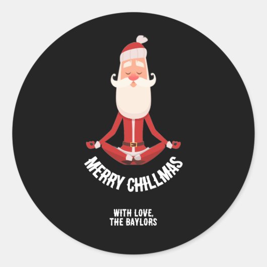 Merry Chillmas Meditating Zen Santa Holiday Ronde Sticker (Voorkant)