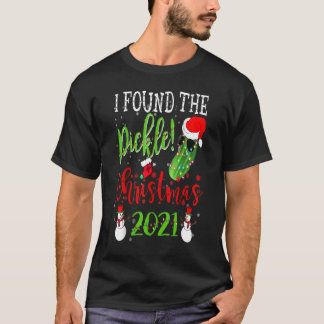 Merry Christmas 2021 I Found The Pickle Santa Pick T-shirt
