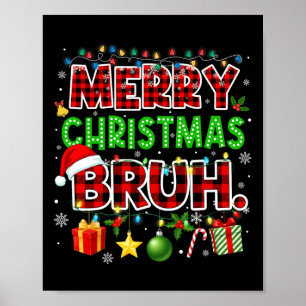 Merry Christmas Bruh Funny Red Plaid Tiener Boys K Poster
