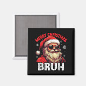 Merry Christmas Bruh Funny Santa Claus Retro Men W Magneet (Voorkant / Achterkant)