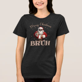 Merry Christmas BRUH Grappig design T-shirt