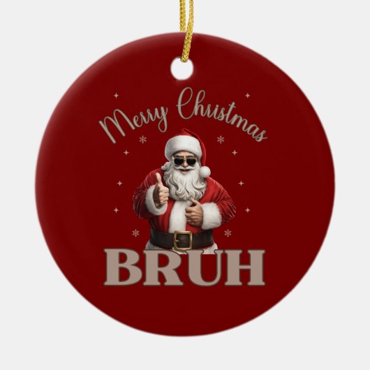 Merry Christmas BRUH Grappig ontwerp Keramisch Ornament (Voorkant)