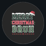 Merry Christmas Bruh Meme Grappig Gezegde voor Bro Ronde Sticker<br><div class="desc">Merry Christmas Bruh Meme Grappig Gezegde voor Brother Boys Mannen</div>