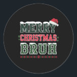 Merry Christmas Bruh Meme Grappig Gezegde voor Bro Ronde Sticker<br><div class="desc">Merry Christmas Bruh Meme Grappig Gezegde voor Brother Boys Mannen</div>