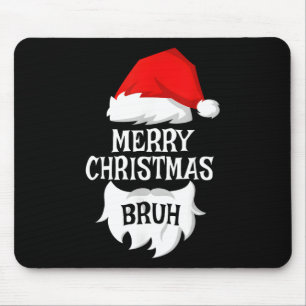 Merry Christmas Bruh Santa Xmas Family Matching Co Muismat
