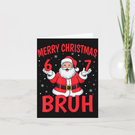 Merry Christmas Bruh Six Seven 6 7 Meme Gen Alpha  Kaart (Voorkant)