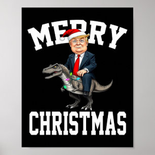 Merry Christmas Dino Donald Trump dinosaurus T-rex Poster