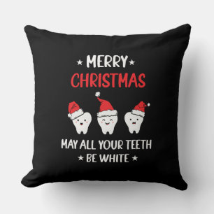 Merry Christmas - May All Your Teeth Be White Kussen