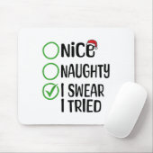 Merry Christmas Nice Naughty I Swear I Tried Xmas  Muismat (Met muis)
