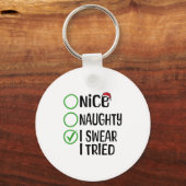 Merry Christmas Nice Naughty I Swear I Tried Xmas  Sleutelhanger (Voorkant)