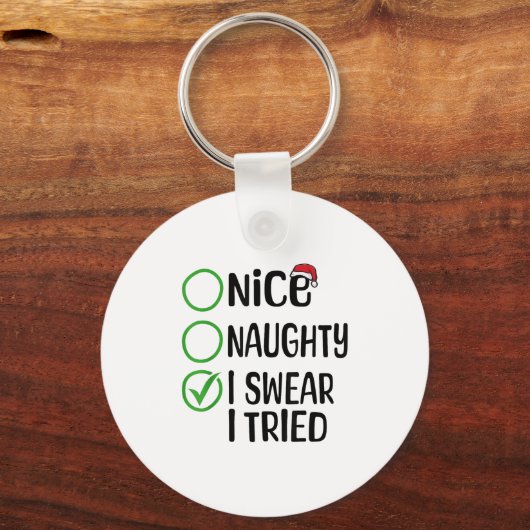 Merry Christmas Nice Naughty I Swear I Tried Xmas  Sleutelhanger (Voorkant)