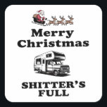 Merry Christmas Shitter's volledige kerstcadeau Ke Vierkante Sticker<br><div class="desc">Merry Christmas Shitter's volledige kerstcadeau Kerstmis</div>