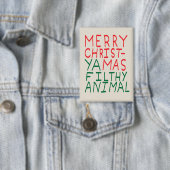 Merry Christmas ya filthy animal typography Button (Insitu)