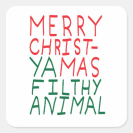 Merry Christmas ya filthy animal typography Vierkante Sticker