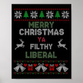 Merry Christmas Ya Filthy Liberal Ugly Knit Funny  Poster (Voorkant)
