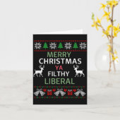 Merry Christmas Ya Filthy Liberals Ugly Christmas  Kaart (Gele Bloem)