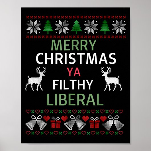 Merry Christmas Ya Filthy Liberals Ugly Christmas  Poster (Voorkant)