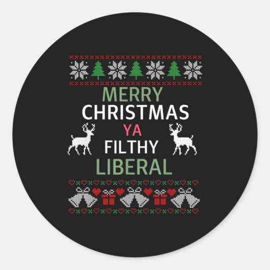 Merry Christmas Ya Filthy Liberals Ugly Christmas  Ronde Sticker (Voorkant)