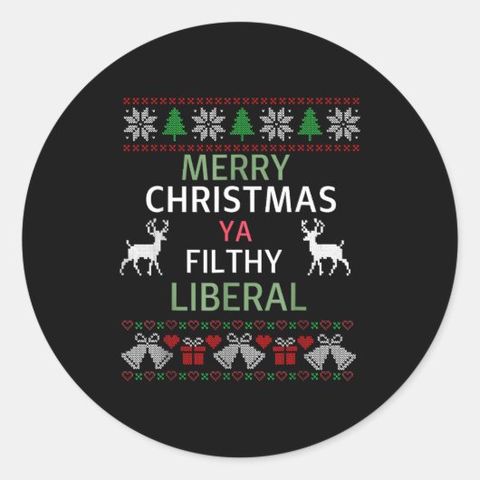 Merry Christmas Ya Filthy Liberals Ugly Christmas  Ronde Sticker (Voorkant)