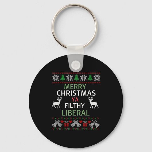 Merry Christmas Ya Filthy Liberals Ugly Christmas  Sleutelhanger (Voorkant)