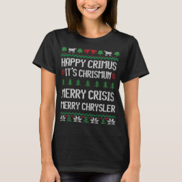 Merry Chrysler Happy Crimus, Merry Crisis Xmas T-shirt