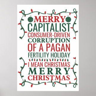 Merry Corruption of a Pagan Holiday, Santa Gift T Poster
