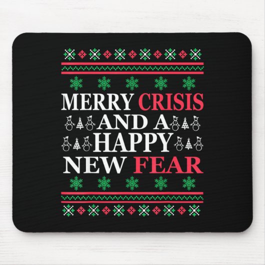 Merry Crisis And Happy New Fear Funny Ugly Christm Muismat (Voorkant)